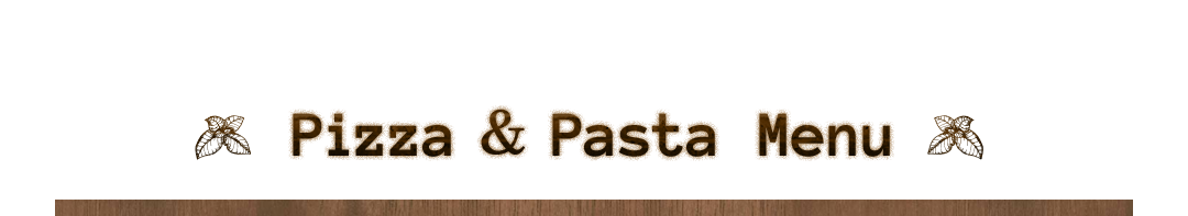 Pizza & Pasta Menu